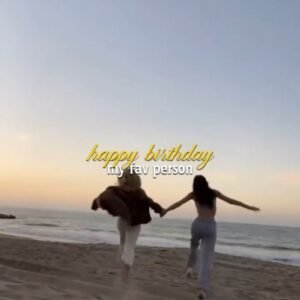 Happy Birthday To My Fav Person